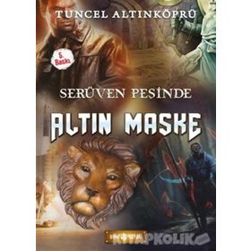 Altın Maske / Serüven Peşinde 17 / Tuncel Altınköprü