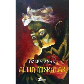 Altın Mısırlar - Özlem Anar
