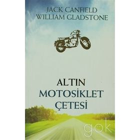 ALTIN MOTOSIKLET ÇETESİ - JACK CANFIELD;WILLIAM GLADSTONE