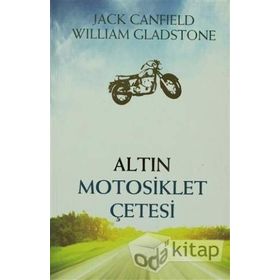 ALTIN MOTOSIKLET ÇETESİ - JACK CANFIELD;WILLIAM GLADSTONE