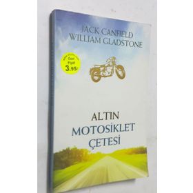 ALTIN MOTOSIKLET ÇETESİ - JACK CANFIELD;WILLIAM GLADSTONE