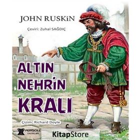 Altın Nehrin Kralı - John Ruskin