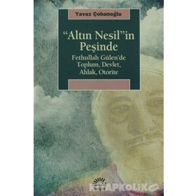 Altın Nesil’in Peşinde - Yavuz Çobanoğlu