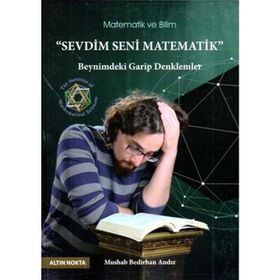 Altın Nokta Sevdim Seni Matematik ''Beynimdeki Garip Denklemler'' - Mushab Bedirhan Andız