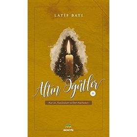 Altın Öğütler 1 - Latif Batı
