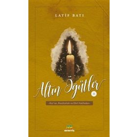 Altın Öğütler 1 - Latif Batı