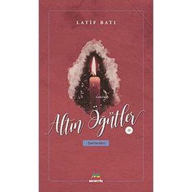 Altın Öğütler 5 - Latif Batı
