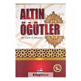 ALTIN ÖĞÜTLER - İBN HACER EL-ASKALANI