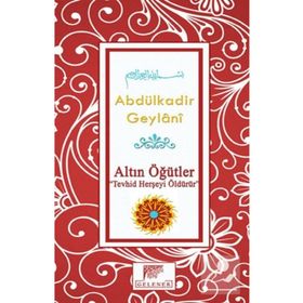 Altın ÖğütlerTevhid Herşeyi Öldürür-Gelenek Yayıncılık