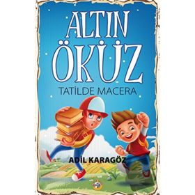 Altın Öküz Tatilde Macera - Adil Karagöz