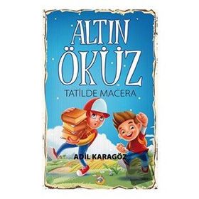 Altın Öküz Tatilde Macera - Adil Karagöz