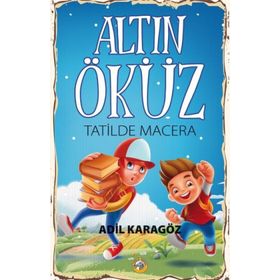 Altın Öküz Tatilde Macera - Adil Karagöz
