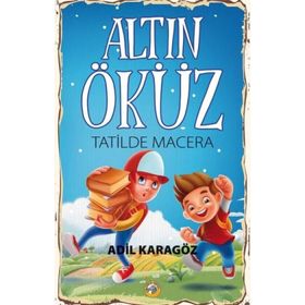 Altın Öküz Tatilde Macera - Adil Karagöz