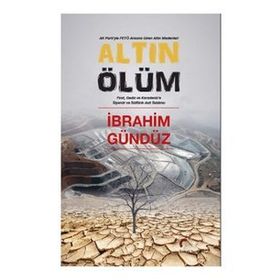 Altın Ölüm - İbrahim Gündüz