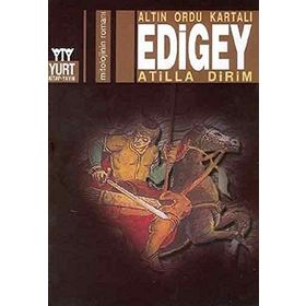 ALTIN ORDU KARTALI EDIGEY - ATILLA DIRIM