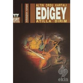 ALTIN ORDU KARTALI EDIGEY - ATILLA DIRIM