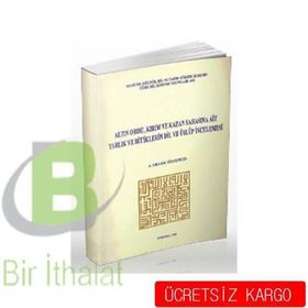 ALTIN ORDU, KIRIM VE KAZAN SAHASINA AIT YARLIK VE BITIKLERIN DIL VE ÜSLUP İNCELEMESI İNCELEME - MET - GENEL