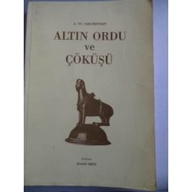 ALTIN ORDU VE ÇÖKÜŞÜ - A. YU YAKUBOVSKIY