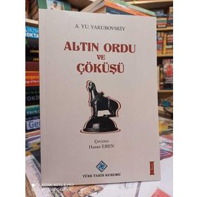 ALTIN ORDU VE ÇÖKÜŞÜ - A. YU YAKUBOVSKIY