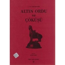 ALTIN ORDU VE ÇÖKÜŞÜ - A. YU YAKUBOVSKIY