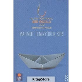 ALTIN PORTAKAL ŞIIR ÖDÜLÜ 2012 SEMPOZYUM KITABI MAHMUT TEMIZYÜREK - KOLEKTIF