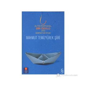 ALTIN PORTAKAL ŞIIR ÖDÜLÜ 2012 SEMPOZYUM KITABI MAHMUT TEMIZYÜREK - KOLEKTIF