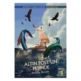 Altın Postun Peşinde - Felicity Brooks
