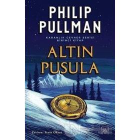 Altın Pusula - Karanlık Cevher Serisi 1. Kitap-Philip Pullman