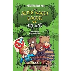 Altın Saçlı Çocuk ve Üç Ayı - Kendi Maceranı Yaşa - Eric Braun