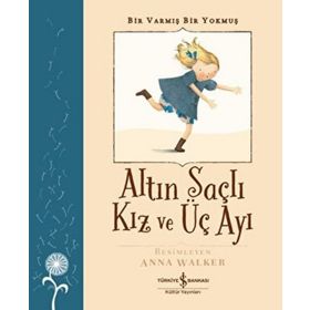 Altın Saçlı Kız ve Üç Ayı Bir Varmış Bir Yokmuş İş Bankası Kültür Yayınları