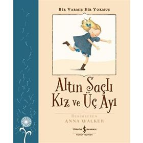 Altın Saçlı Kız ve Üç Ayı Bir Varmış Bir Yokmuş İş Bankası Kültür Yayınları