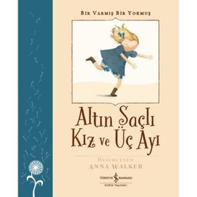 Altın Saçlı Kız ve Üç Ayı Bir Varmış Bir Yokmuş İş Bankası Kültür Yayınları