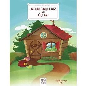 Altın Saçlı Kız ve Üç Ayı - Sylvie Roberge