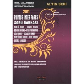 ALTIN SERI PRIMUS INTER PARES SORU BANKASI 2012 - AHMET NOHUTÇU