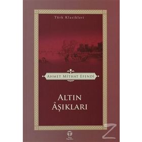 ALTIN ÂŞIKLARI - AHMET MITHAT EFENDI