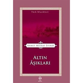 ALTIN ÂŞIKLARI - AHMET MITHAT EFENDI