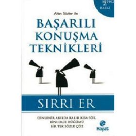 ALTIN SÖZLER SÖZ SÖYLEME SANATI ÜZERİNE - SIRRI ER