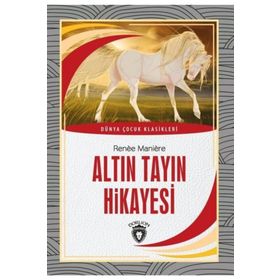 Altın Tayın Hikayesi - Renee Maniere