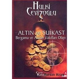 ALTIN VE SUIKAST - BERGAMA VE ALMAN VAKIFLARI OLAYI - GENEL