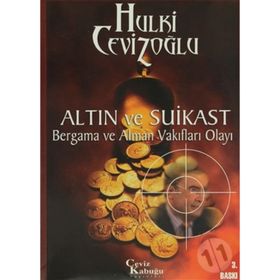 ALTIN VE SUIKAST - BERGAMA VE ALMAN VAKIFLARI OLAYI - GENEL