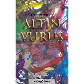 Altın Vuruş - Harun Dikici - Karina Yayınevi