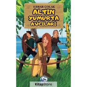 Altın Yumurta Avcıları- Ebrar Çolak