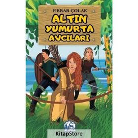 Altın Yumurta Avcıları- Ebrar Çolak