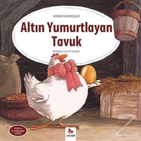 Altın Yumurtlayan Tavuk - Grimm Kardeşler