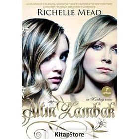ALTIN ZAMBAK BIR KANBAĞI ROMANI - RICHELLE MEAD