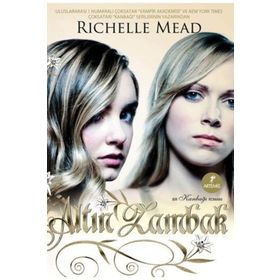 ALTIN ZAMBAK BIR KANBAĞI ROMANI - RICHELLE MEAD