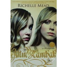 ALTIN ZAMBAK BIR KANBAĞI ROMANI - RICHELLE MEAD