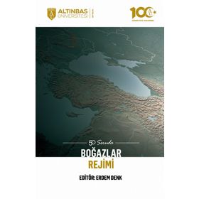 Altınbaş Üniversitesi Yayınları - 50 Soruda Boğazlar Rejimi