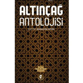 Altınçağ Antolojisi - Ramazan Aydın