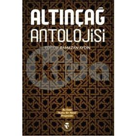 Altınçağ Antolojisi - Ramazan Aydın